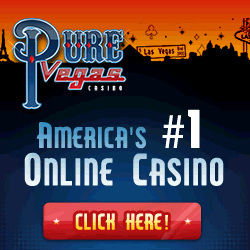 Pure Vegas Casino - $2400 Welcome Bonus
